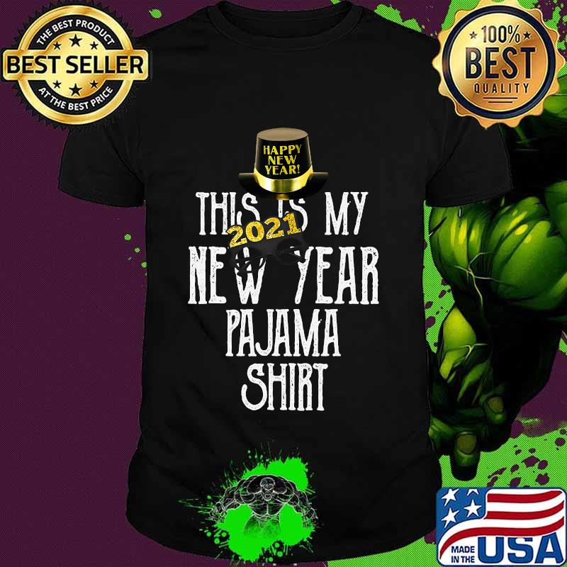 This Is My New Year 2021 Pajama Party Family Matching Shirt