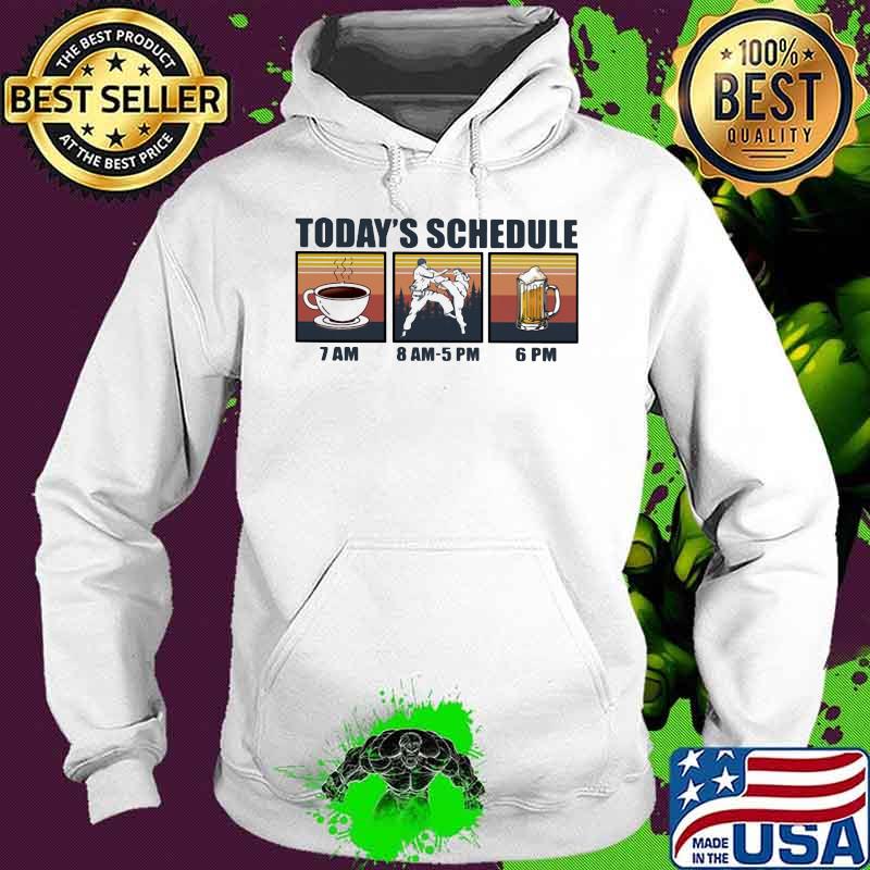 Today Schedule Karate Coffee Beer Vintage Shirt Hoodie Today Schedule Karate Coffee Beer Vintage Shirt Hoodie