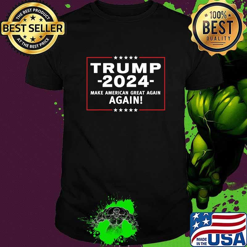 Trump 2024 Make America Great All Over Again Magaa Stars Shirt