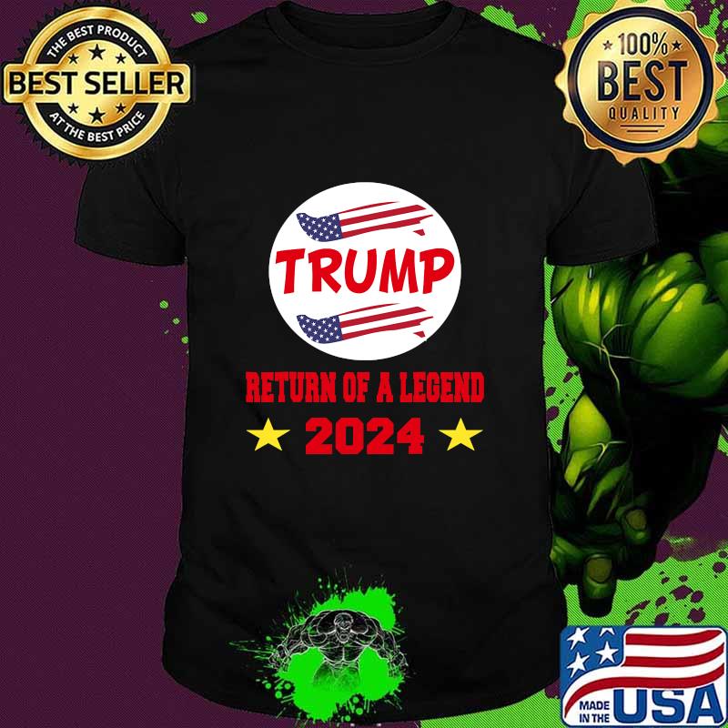 Trump 2024 Return Of A Legend American Flag Shirt