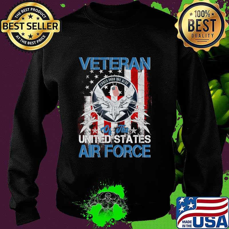 Veteran Of The United States Us Air Force American Flag Veterans Patriotic Shirt Sweater Veteran Of The United States Us Air Force American Flag Veterans Patriotic Shirt Sweater