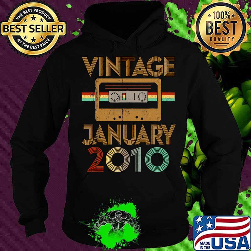 Vintage Born January 2010 11th Birthday Quarantine Shirt Hoodie Vintage Born January 2010 11th Birthday Quarantine Shirt Hoodie
