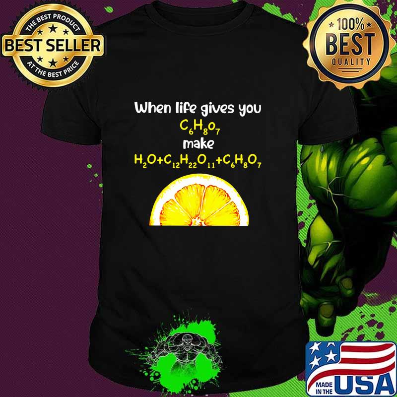 When Life Gives You Orange Chemist Shirt