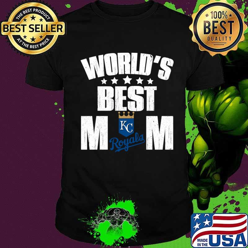 World’s Best Kansas City Royals Mom Shirt For Mother’s Day Shirt