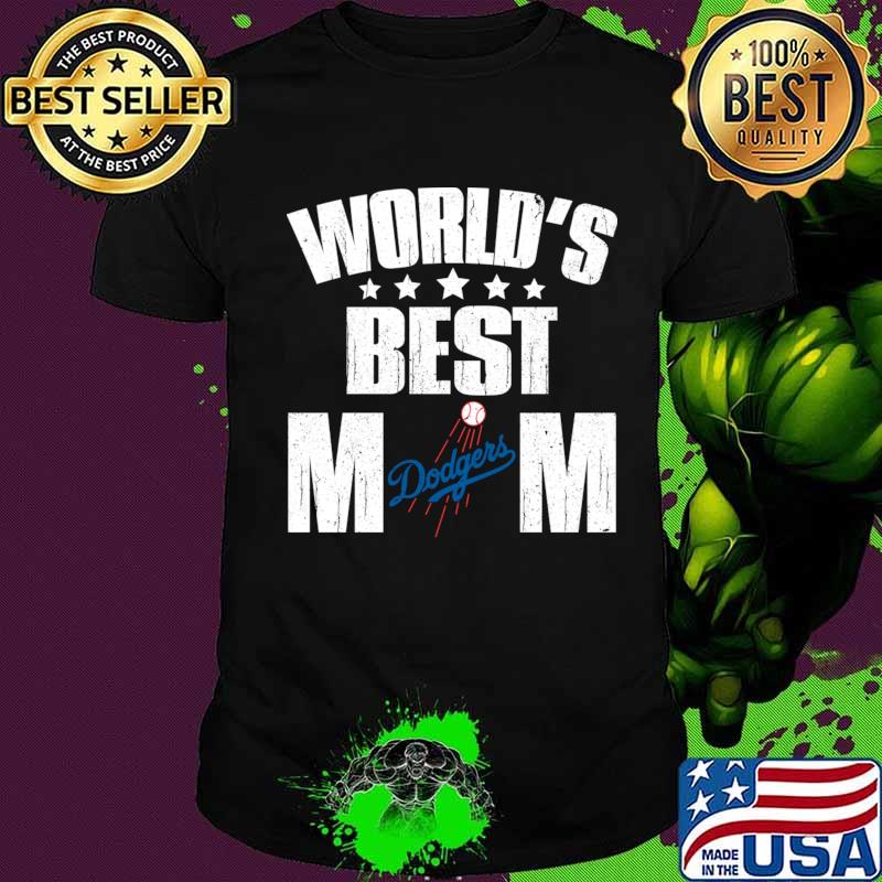 World’s Best Los Angeles Dodgers Mom Shirt For Mother’s Day Shirt