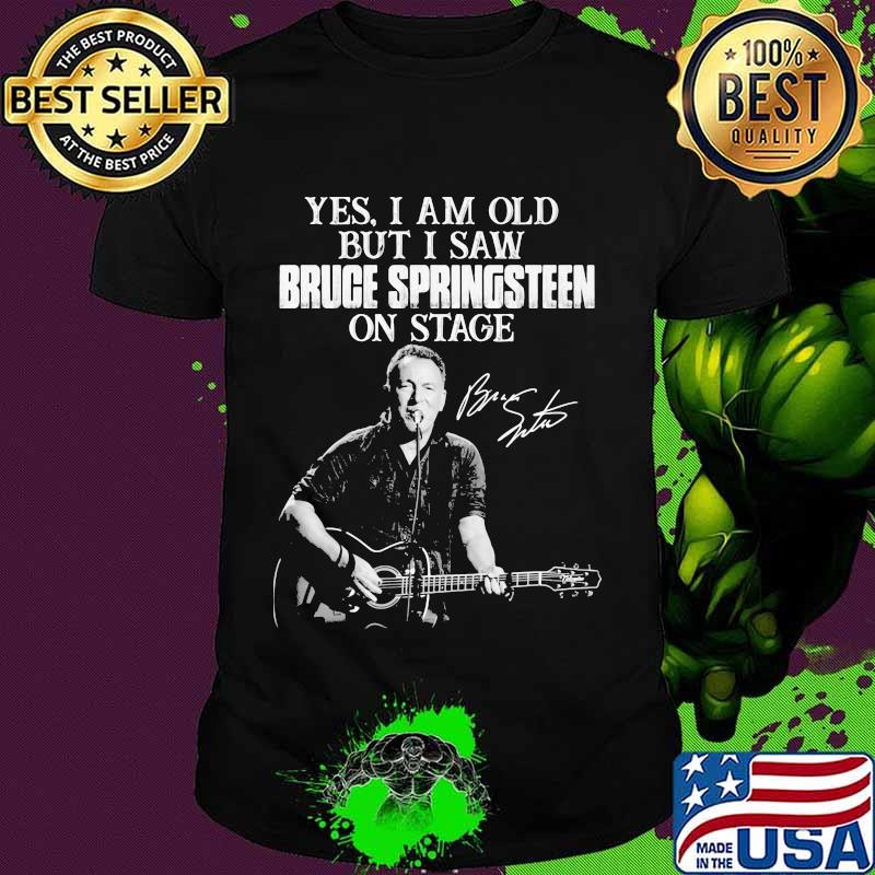 Yes I Am Old But I Saw Bruge Springsteen On Stage Guitar Signature Shirt Yes I Am Old But I Saw Bruge Springsteen On Stage Guitar Signature Shirt