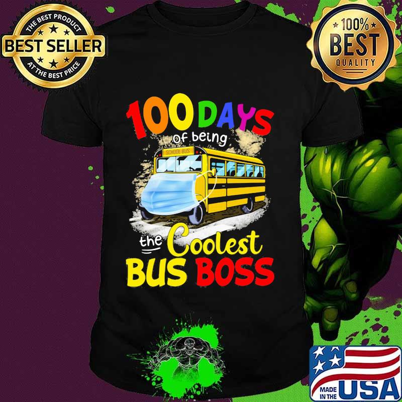 100 Days Of Being The Coolest Bus Boss Yellow Bus Shirt