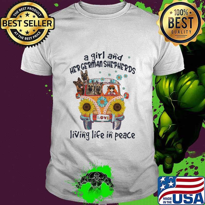 A Girl And Her German Shepherds Living Life In Peace Bus Sunflowers Shirt