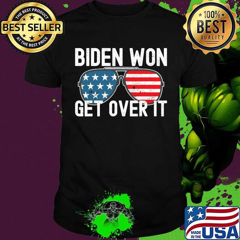 Biden Won Get Over It Patriotic Pro Joe Inauguration Sunglasses American Flag Shirt