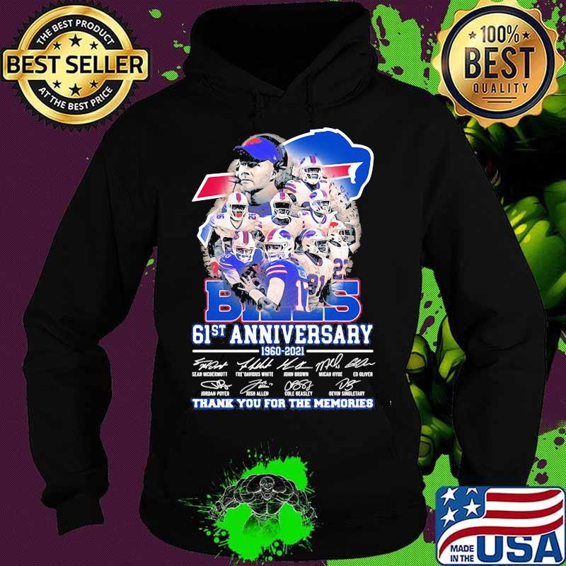 Bills 61st Anniversary 1960 2021 Thank You For The Memories Signature Team Football Shirt Hoodie Bills 61st Anniversary 1960 2021 Thank You For The Memories Signature Team Football Shirt Hoodie
