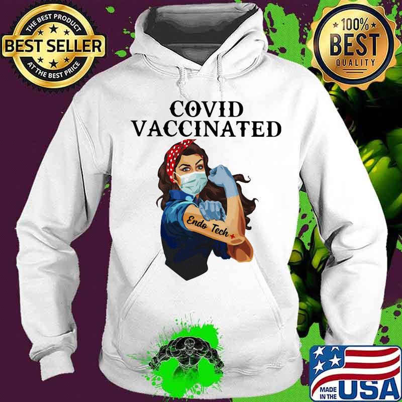 Covid Vaccincated Endo Tech Plus Strong Girl Shirt