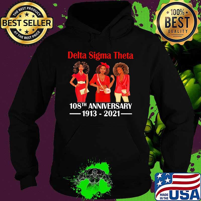 Delta Sigma Theta 108th Anniversary 1913 2021 Wear Clothes Red Shirt Hoodie Delta Sigma Theta 108th Anniversary 1913 2021 Wear Clothes Red Shirt Hoodie