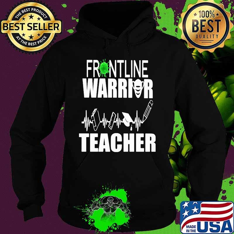 Frontline Warrior Teacher Mask Corona Virus Shirt Hoodie Frontline Warrior Teacher Mask Corona Virus Shirt Hoodie