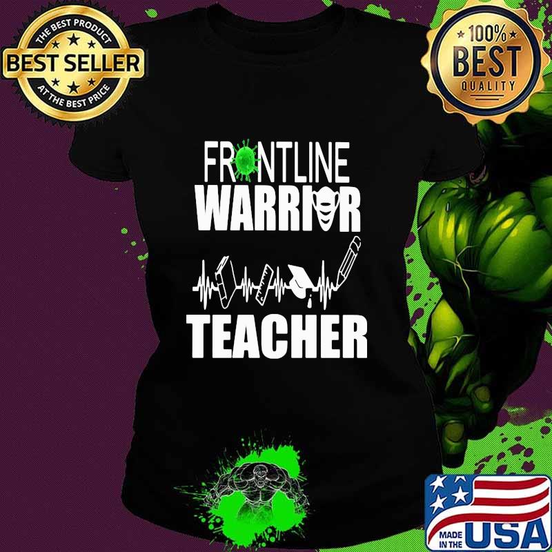 Frontline Warrior Teacher Mask Corona Virus Shirt Ladies tee Frontline Warrior Teacher Mask Corona Virus Shirt Ladies tee