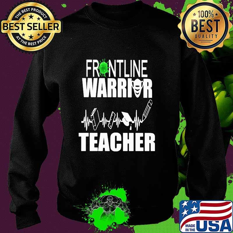 Frontline Warrior Teacher Mask Corona Virus Shirt Sweater Frontline Warrior Teacher Mask Corona Virus Shirt Sweater