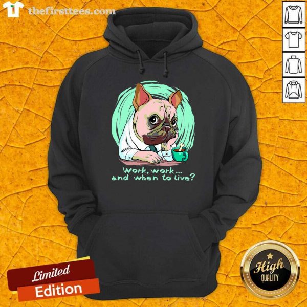 hot-work-and-when-to-live-working-dog-hoodie-600x600-1.jpg