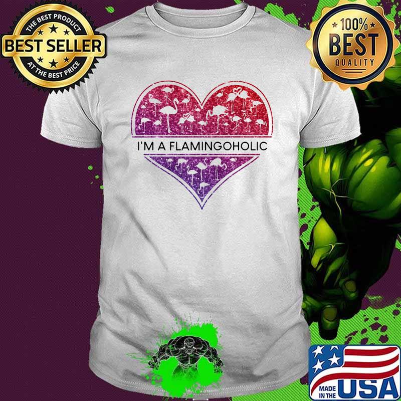 I'm A Flamingoholic Heart Shirt