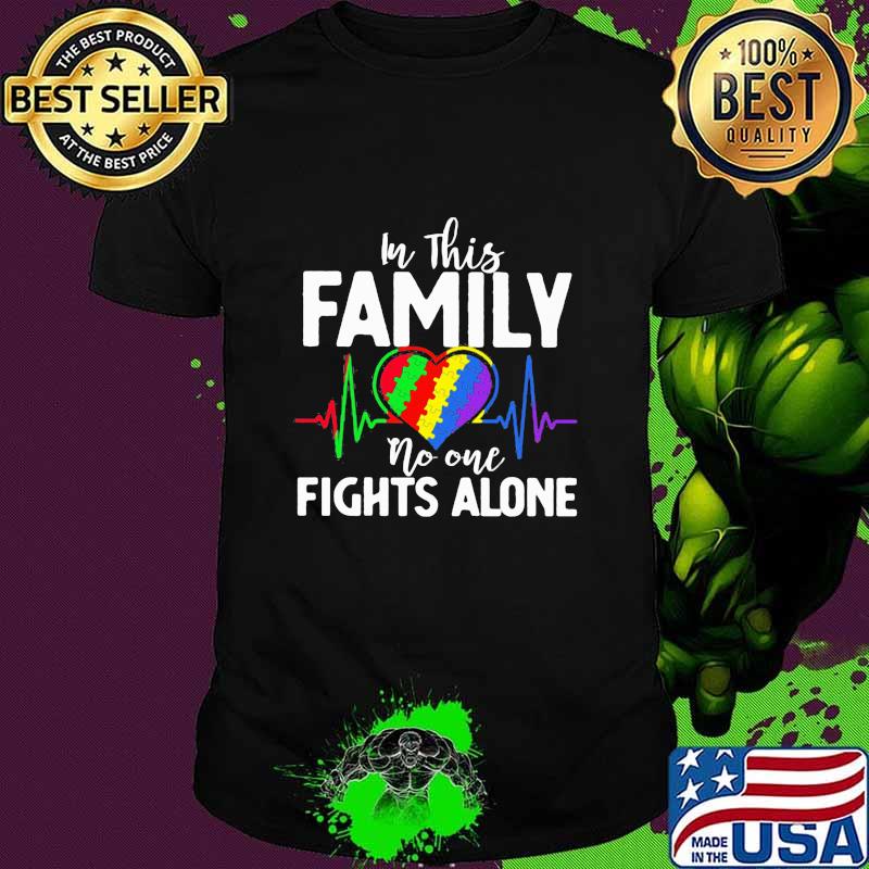 In This Family No One Fights Alone Heart Beat Lgbt Shirt