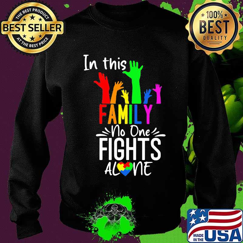 In This Family No One Fights Alone Lgbt Shirt Sweater In This Family No One Fights Alone Lgbt Shirt Sweater