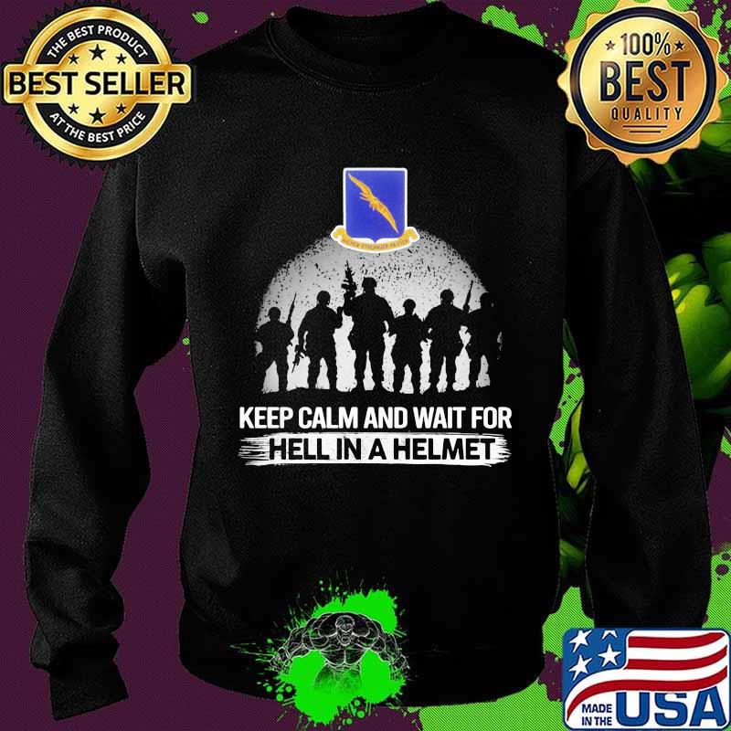 Keep Calm And Wait For Hell In A Helmet 92nd Bomb Group Veteran Shirt Sweater Keep Calm And Wait For Hell In A Helmet 92nd Bomb Group Veteran Shirt Sweater