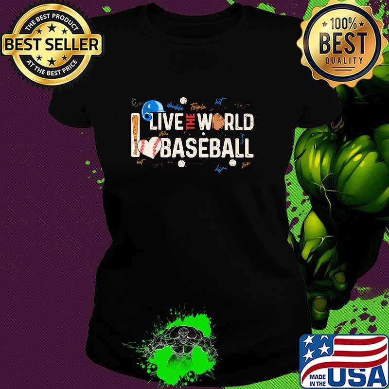 Live The World I Love Baseball Heart Signature Shirt Ladies tee Live The World I Love Baseball Heart Signature Shirt Ladies tee