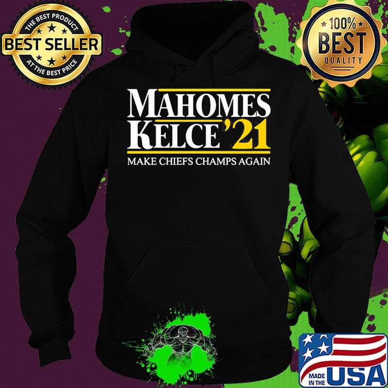 Mahome’s Kelce 21 Make Chiefs Champs Again Football Shirt Hoodie Mahome’s Kelce 21 Make Chiefs Champs Again Football Shirt Hoodie