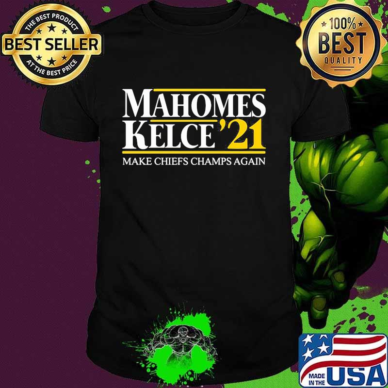 Mahome’s Kelce 21 Make Chiefs Champs Again Football Shirt Mahome’s Kelce 21 Make Chiefs Champs Again Football Shirt