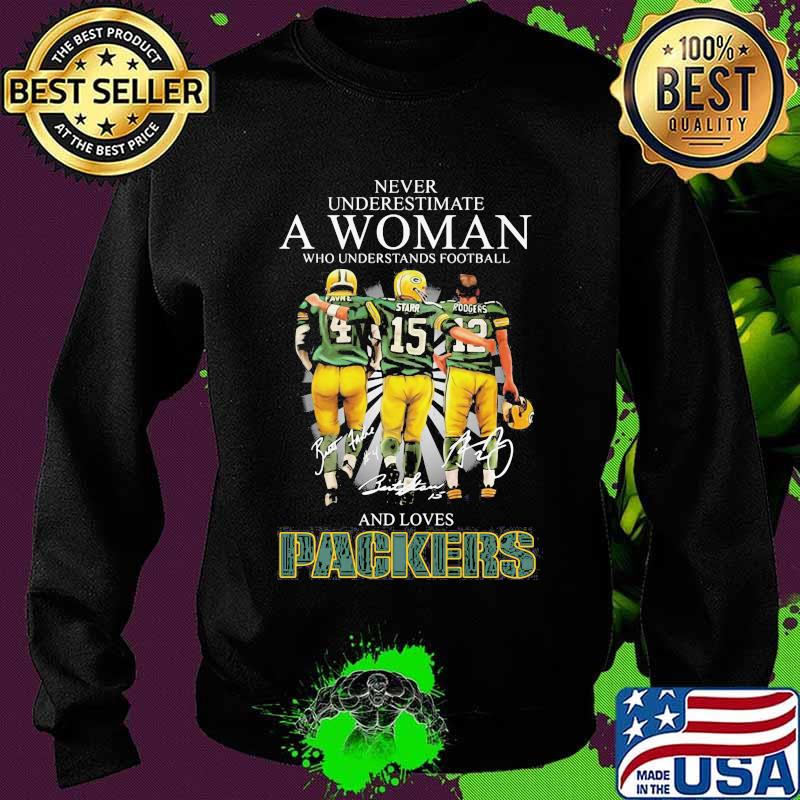 Never Underestimate A Woman Who Understand Football And Loves Packers Signature Shirt Sweater Never Underestimate A Woman Who Understand Football And Loves Packers Signature Shirt Sweater