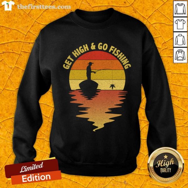 nice-get-high-and-go-fishing-sunset-sweatshirt-600x600-1.jpg