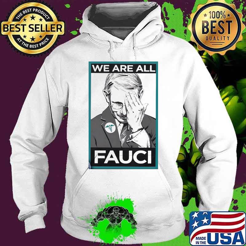 Official We Are All Fauci Logo Emt Shirt Hoodie Official We Are All Fauci Logo Emt Shirt Hoodie