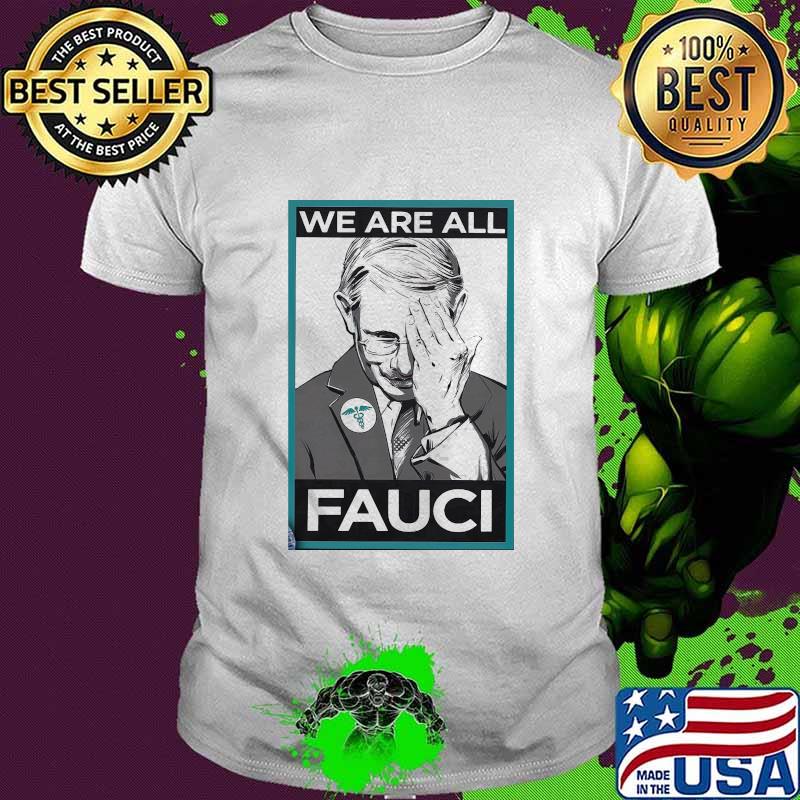 Official We Are All Fauci Logo Emt Shirt Official We Are All Fauci Logo Emt Shirt