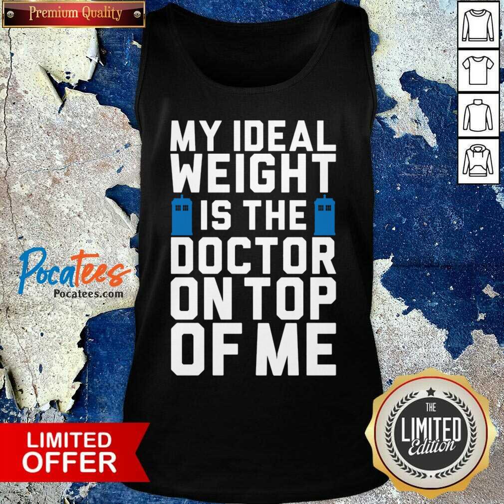 Original Doctor Who Ideal Weight Quote Shirt