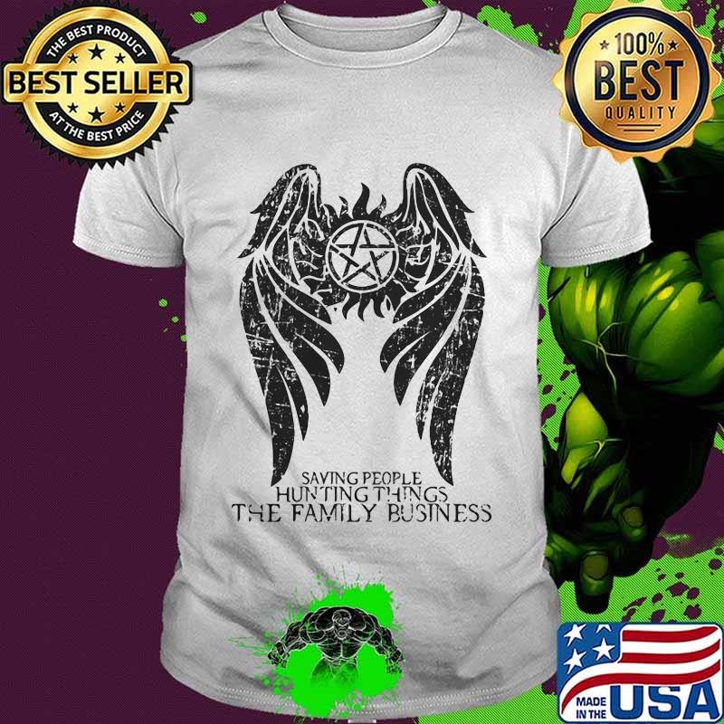 Saving People And Hunting Things The Family Business Angle Symbol Winchester Brothers Shirt