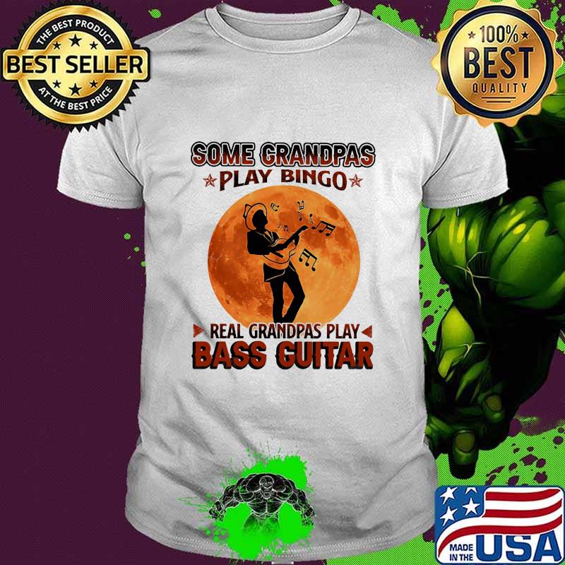 Some Grandpas Play Bingo Real Grandpas Play Bass Guitar Moon Shirt
