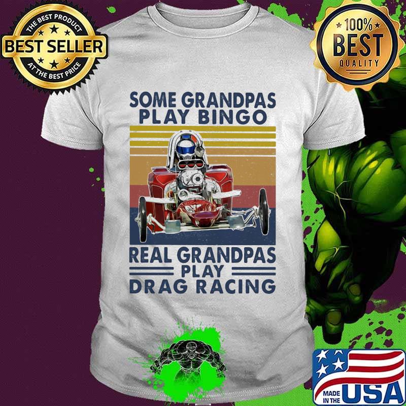 Some Grandpas Play Bingo Real Grandpas Play Vintage Shirt