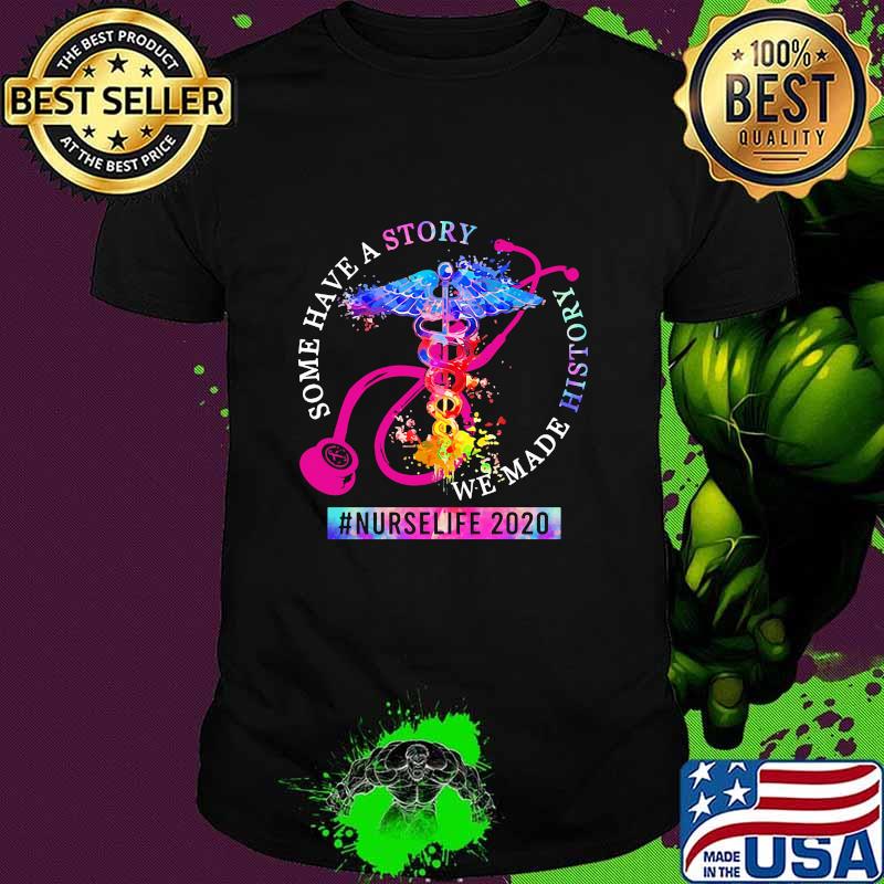 Some Have A Story We Made History Nurselife 2020 Emt Logo Shirt