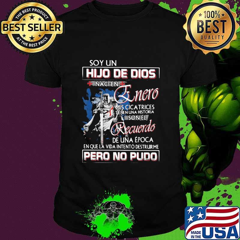 Soy Un Hijo De Dios Nacien Mis Cica Trices Son El Recuerdo Pero No Pudo Shirt