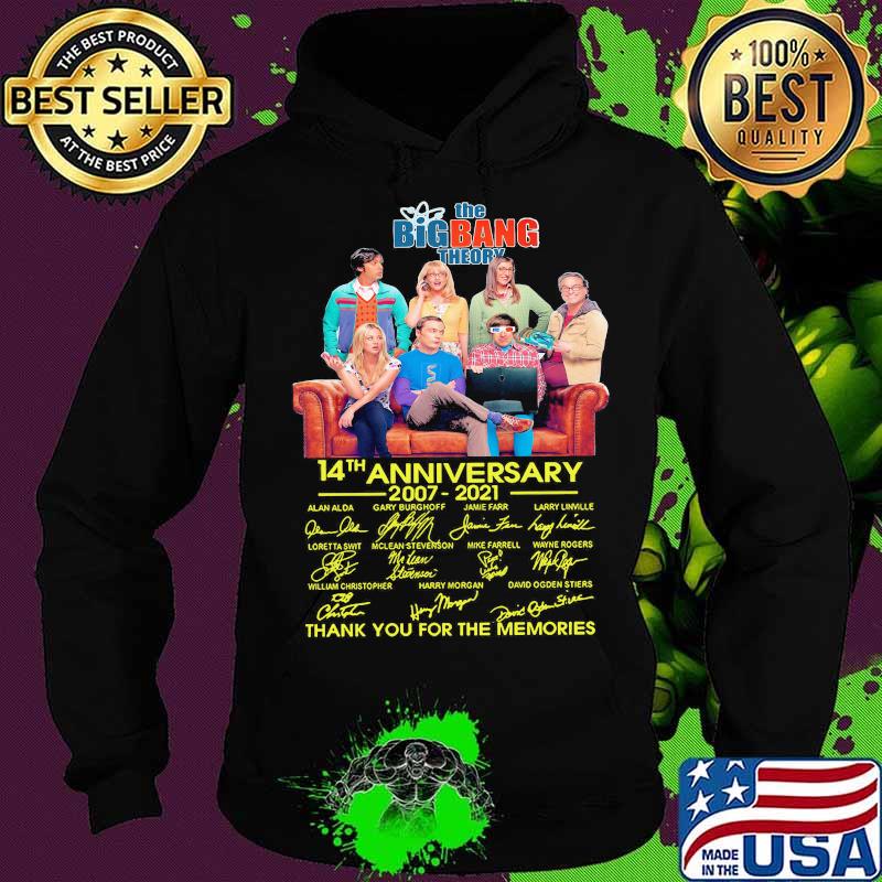 The Bigbang Theory 14th Anniversary 2007 2021 Thank You For The Memories Signature Shirt Hoodie The Bigbang Theory 14th Anniversary 2007 2021 Thank You For The Memories Signature Shirt Hoodie