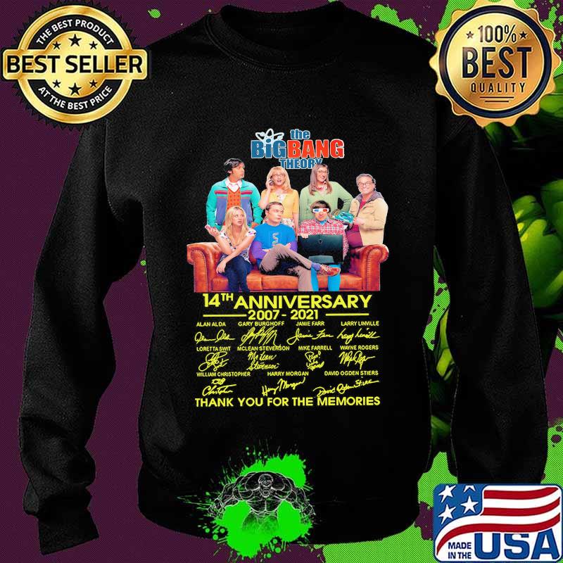 The Bigbang Theory 14th Anniversary 2007 2021 Thank You For The Memories Signature Shirt Sweater The Bigbang Theory 14th Anniversary 2007 2021 Thank You For The Memories Signature Shirt Sweater