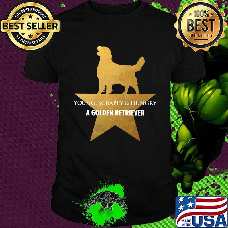 Young Scrappy And Hungry A Golden Retriever Dog Star Shirt