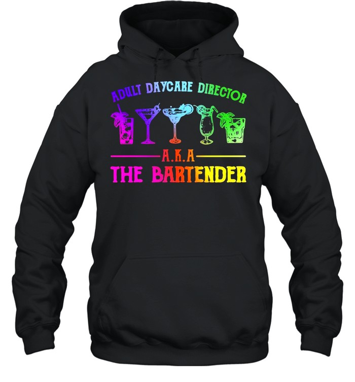 adult-daycare-director-aka-the-bartender-shirt-unisex-hoodie
