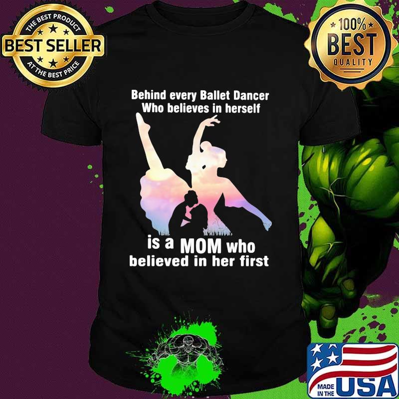 Behind Every Ballet Dancer Who Believes In Herself Is A Mom Who Believed In Her First Shirt
