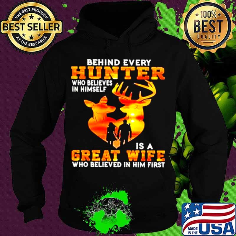 Behind every hunter who believe in himself is a great wife who believe in him first sunset Hoodie Behind every hunter who believe in himself is a great wife who believe in him first sunset Hoodie