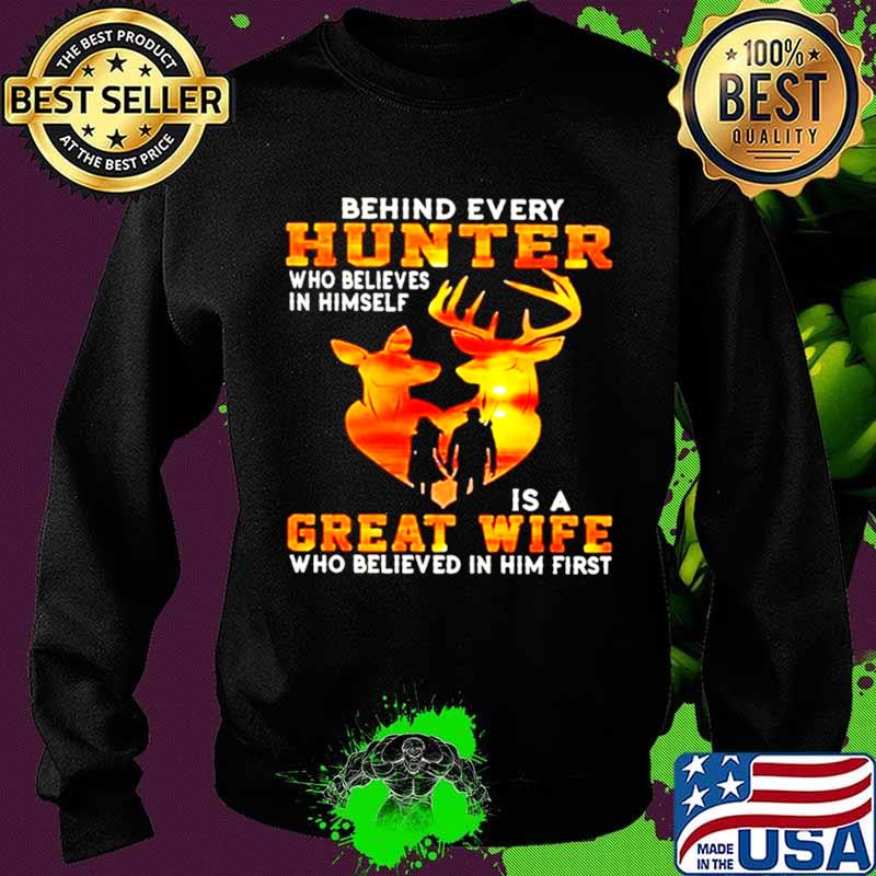 Behind every hunter who believe in himself is a great wife who believe in him first sunset Sweater Behind every hunter who believe in himself is a great wife who believe in him first sunset Sweater