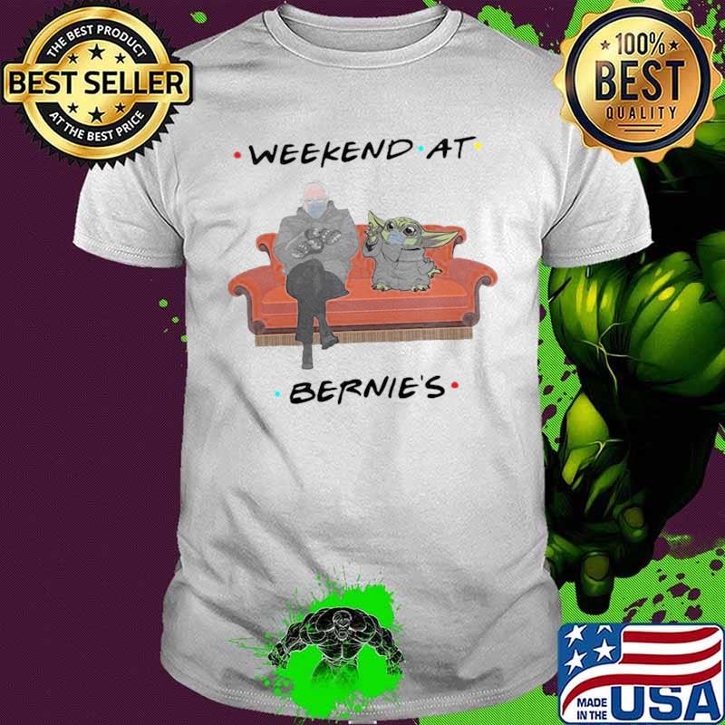 Bernie Sanders And Baby Yoda Weekend At Bernie’s shirt