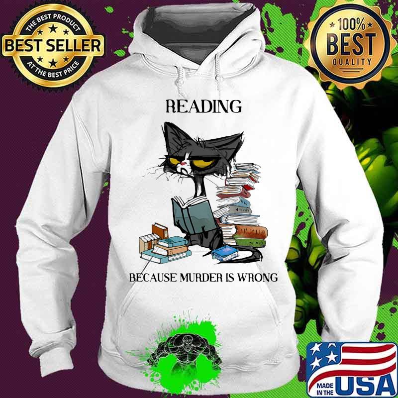 Books Reading Because Murder Is Wrong Old Cat Shirt