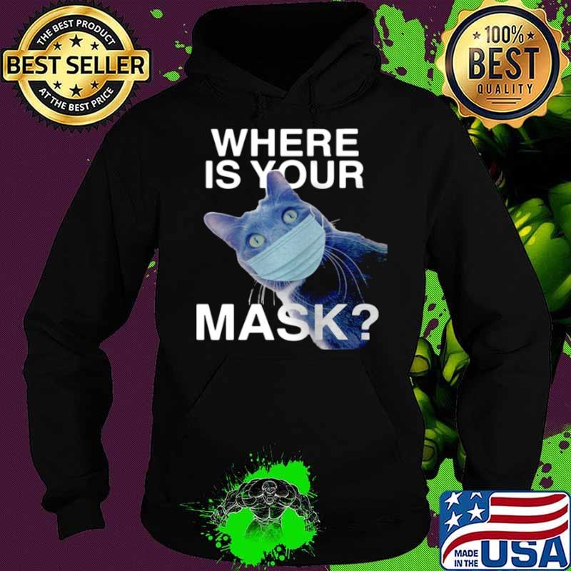 Cat Where Is Your Mask Black Cat Hoodie Cat Where Is Your Mask Black Cat Hoodie