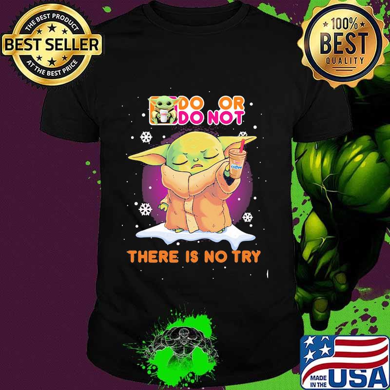 Do Or Do Not There Is No Try Baby Yoda Merry Xmas Shirt