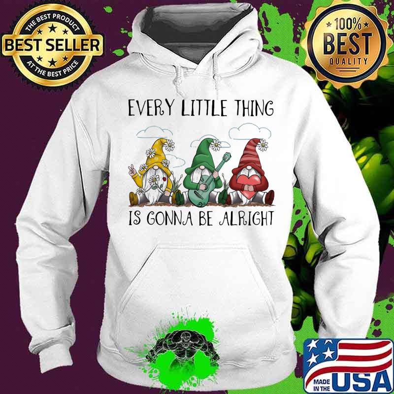 Every Little Thing Is Gonna Be Alright Drawf Shirt