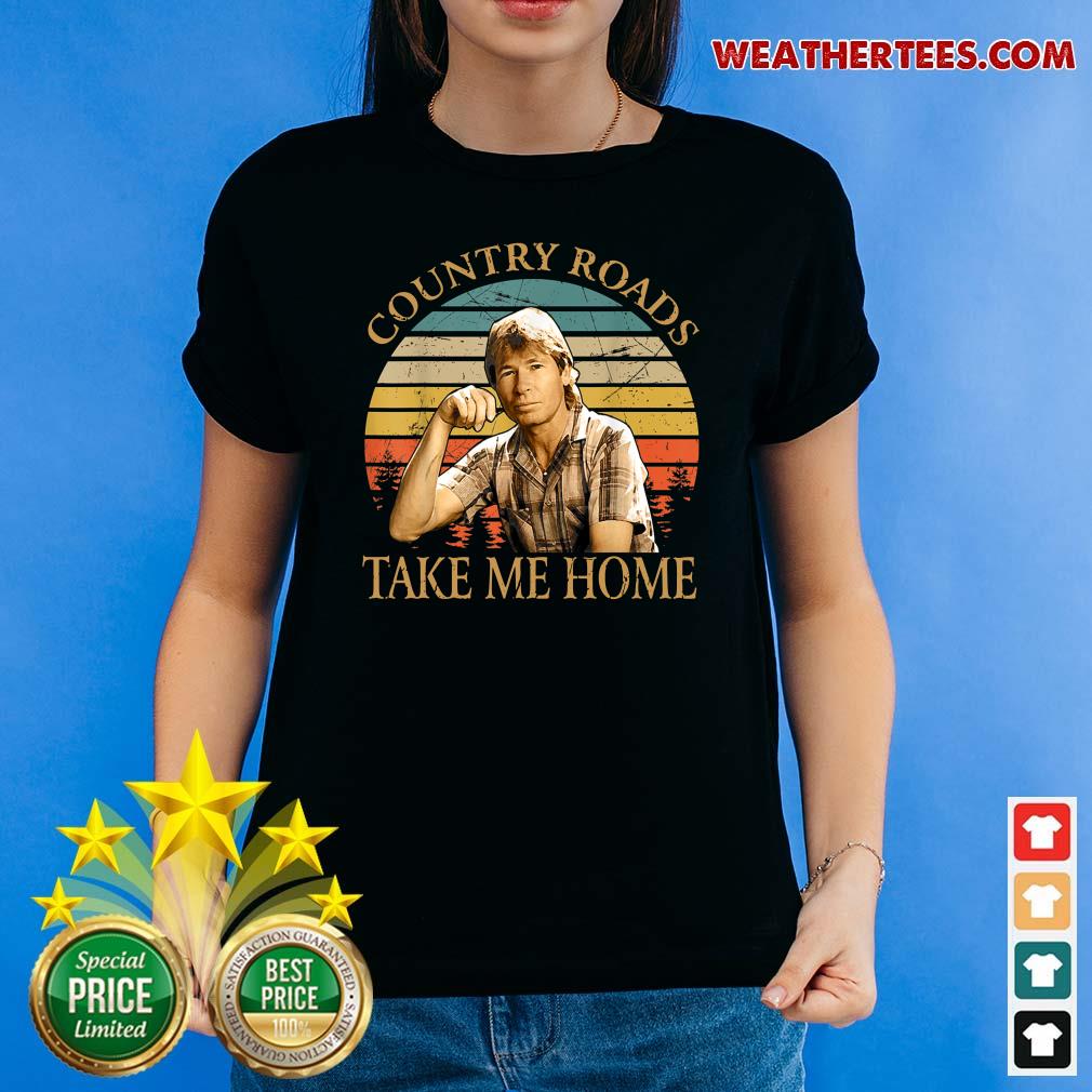 Good Country Roads Take Me Home Vintage Shirt Country Roads Take Me Home Vintage Ladies-tee - Design By Weathertees.com